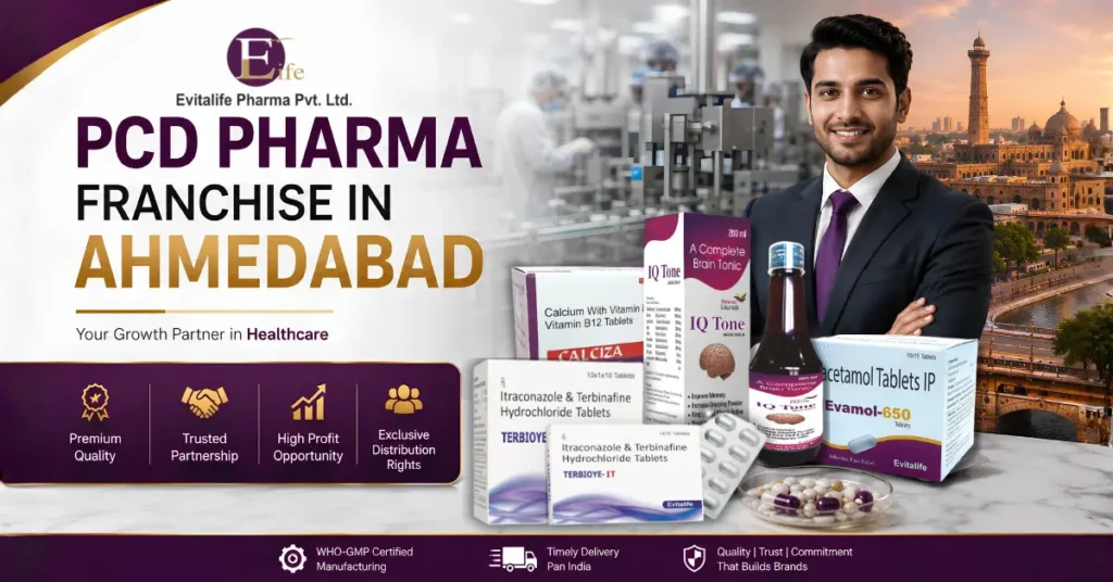 PCD Pharma Franchise in Ahmedabad - Evitalife Pharma with monopoly rights, WHO-GMP certified medicine manufacturing company.