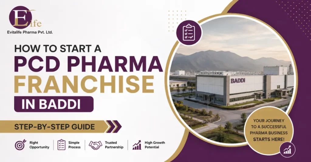 How to start a PCD Pharma Franchise in Baddi step-by-step guide by Evitalife Pharma